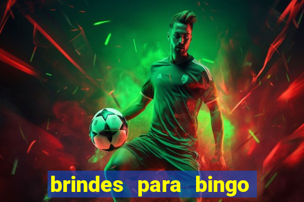 brindes para bingo de empresa